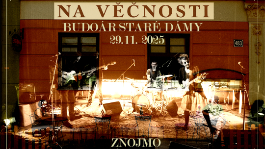 Budoár staré dámy zahraje Na Věčnosti